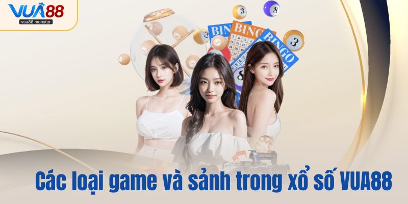 Các loại game và sảnh tiêu biểu trong xổ số VUA88
